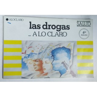Las Drogas. A lo claro